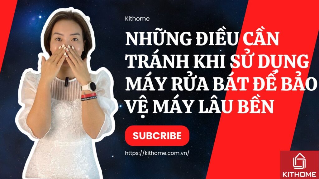 Những điều cần tránh khi sử dụng máy rửa bát để bảo vệ máy lâu bền