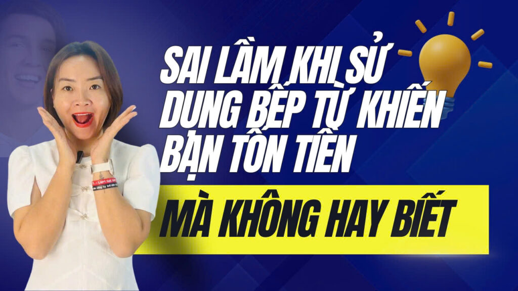 Sai Lầm Khi Sử Dụng Bếp Từ Khiến Bạn Tốn Tiền Mà Không Hay Biết