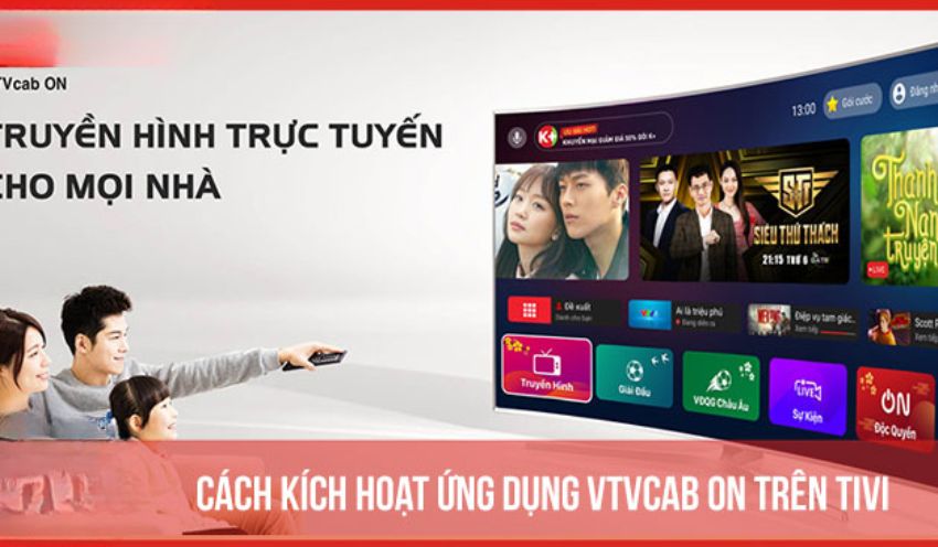 Cách kích hoạt ứng dụng VTVcab ON trên tivi dễ nhất 2025 | Kithome
