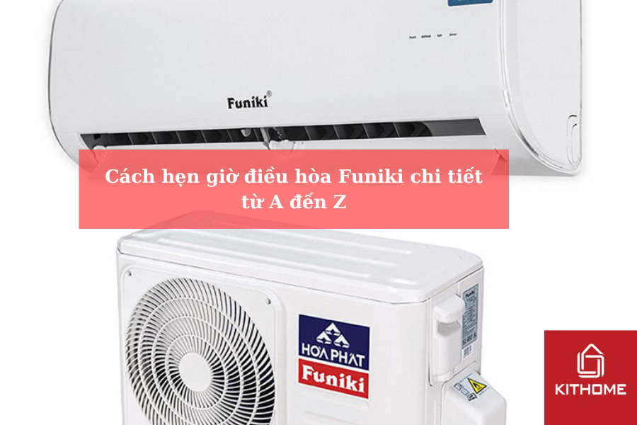Cách hẹn giờ điều hòa Funiki chi tiết từ A đến Z
