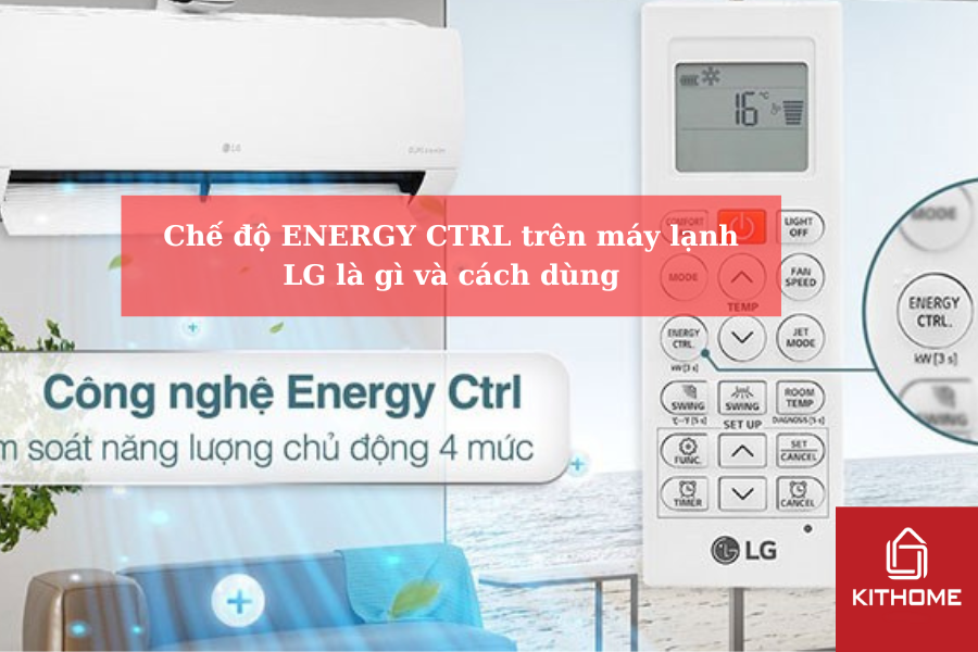 Chế độ ENERGY CTRL trên máy lạnh LG là gì và cách dùng