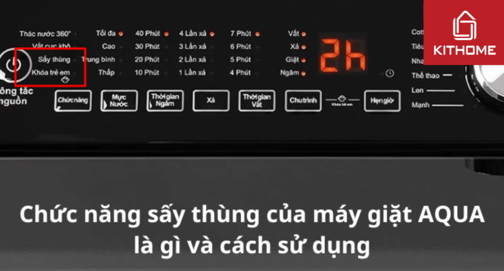 Chức năng sấy thùng của máy giặt AQUA là gì và cách sử dụng