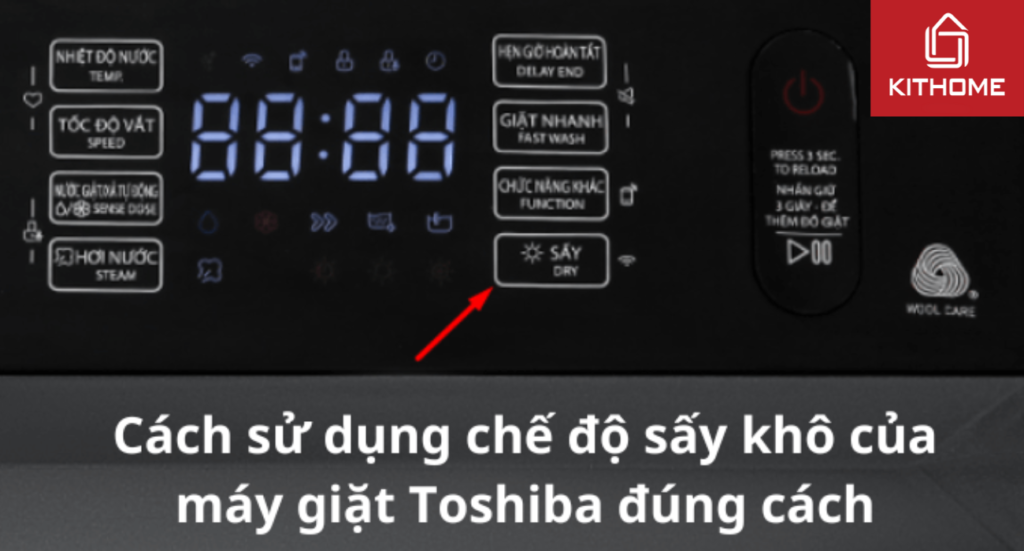 Cách sử dụng chế độ sấy khô của máy giặt Toshiba đúng cách
