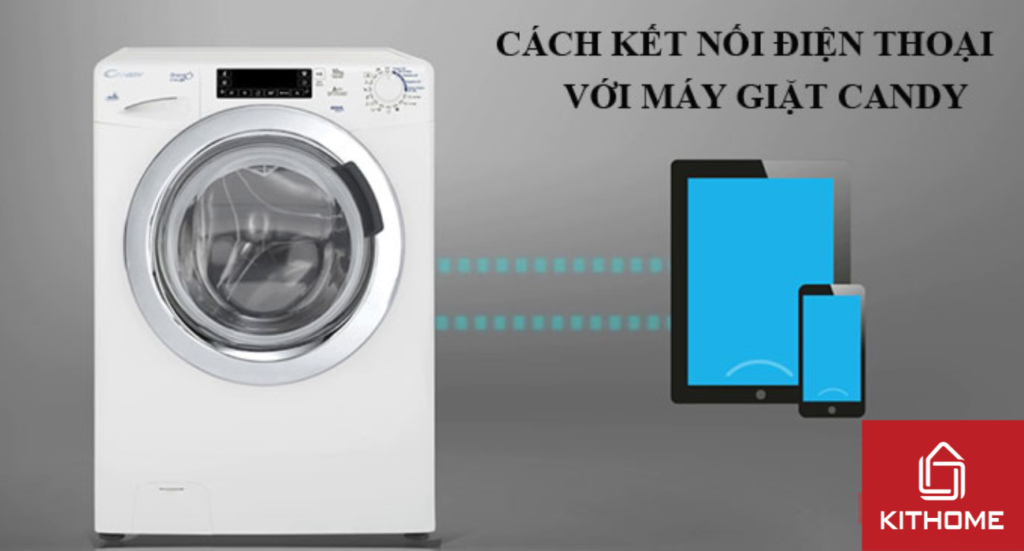Cách kết nối điện thoại với máy giặt Candy đơn giản, nhanh nhất