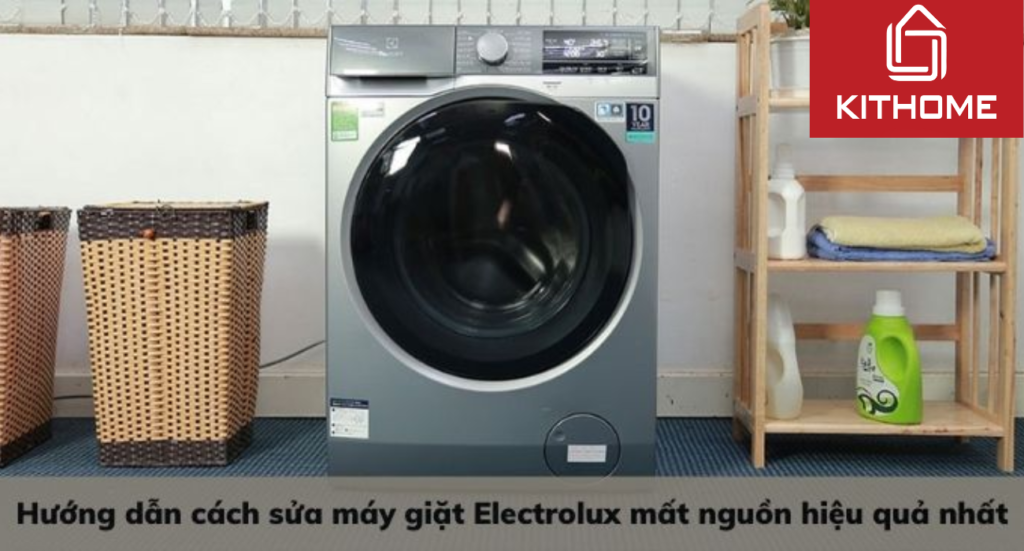 Hướng dẫn cách sửa máy giặt Electrolux mất nguồn hiệu quả nhất