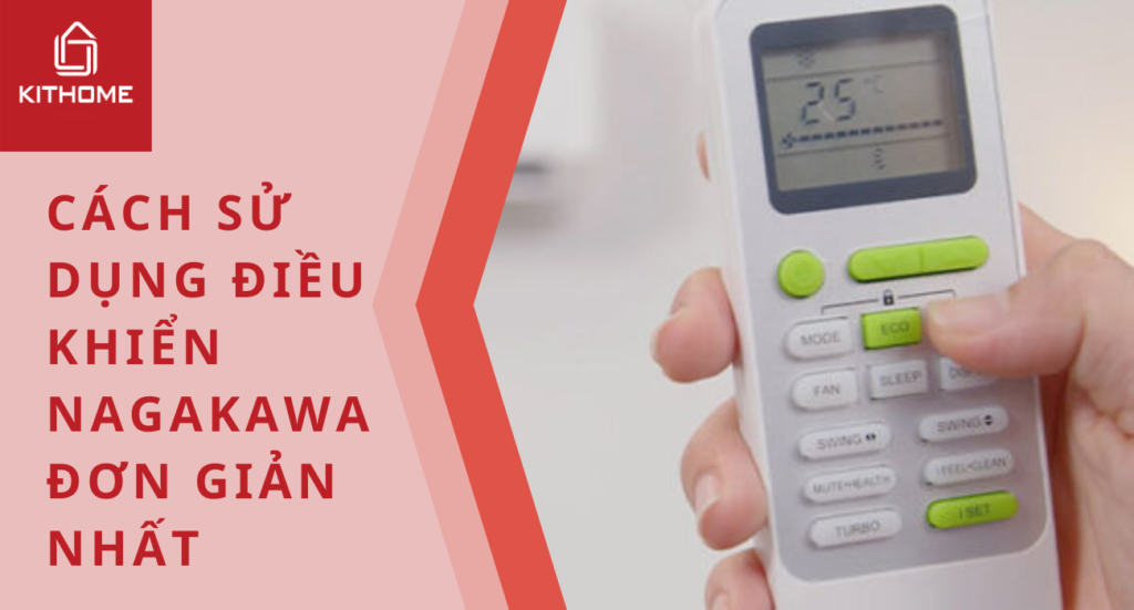 CÁCH SỬ DỤNG ĐIỀU KHIỂN NAGAKAWA ĐƠN GIẢN NHẤT