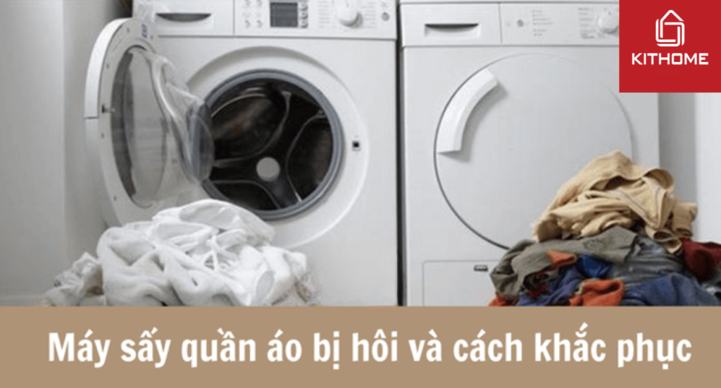 Nguyên nhân máy sấy quần áo bị hôi và cách khử mùi