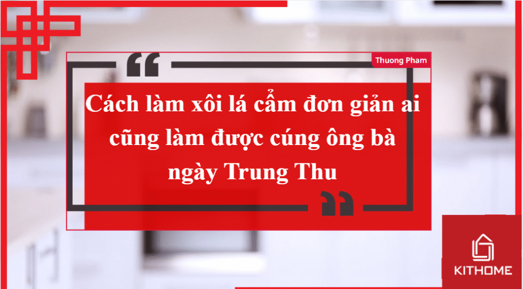 Cách làm xôi lá cẩm đơn giản ai cũng làm được cúng ông bà ngày Trung Thu