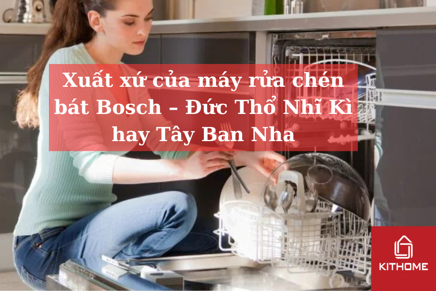 Máy rửa chén Bosch có tốt không? TOP các sản phẩm tốt nhất của Bosch