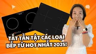 Khám Phá Tất Tần Tật Các Loại Bếp Từ Hot Nhất 2025!