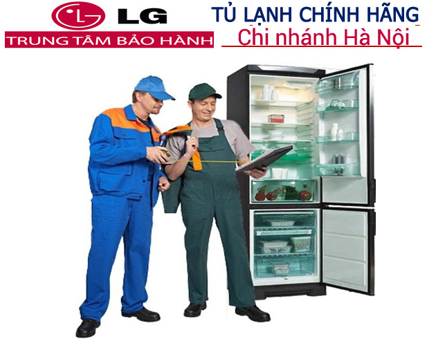4 trung tâm bảo hành tủ lạnh LG và những điều cần biết khi bảo hành