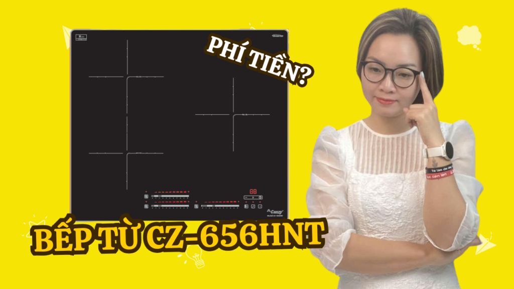 Bếp Từ CZ-656HNT: Lựa Chọn Hoàn Hảo Hay Phí Tiền? Giải Mã Toàn Bộ Tính Năng & Chất Lượng