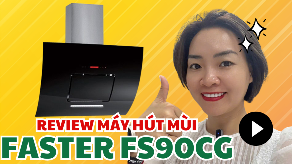 Cảnh Báo: Đừng Mua Máy Hút Mùi Faster FS90CG Trước Khi Đọc Bài Viết Này!