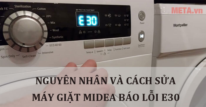 Máy giặt Midea báo lỗi E30 do đâu và cách sửa 2025 | Kithome