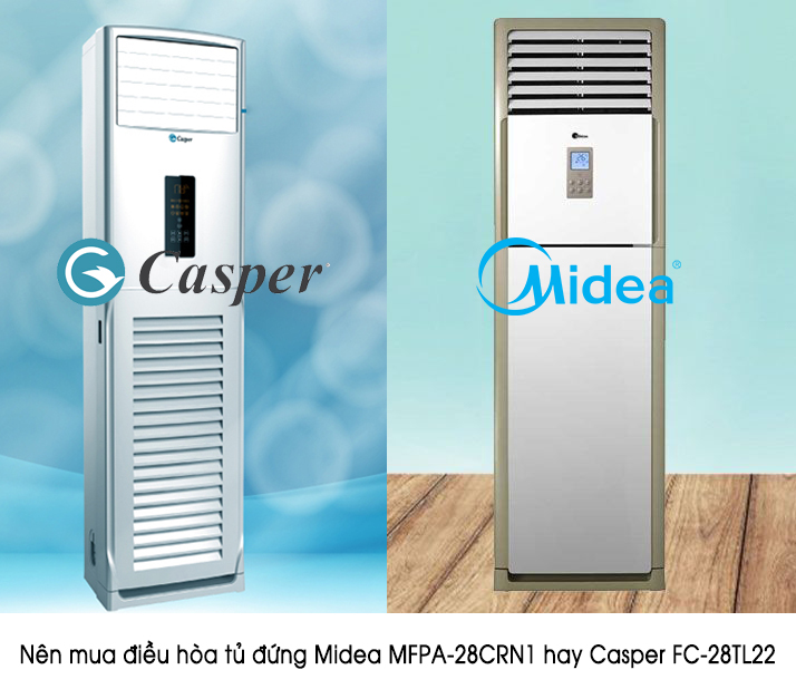 Cùng khám phá điều hòa cây giá rẻ Casper FC-28TL22 và Midea MFPA-28CRN1 nên dùng loại?