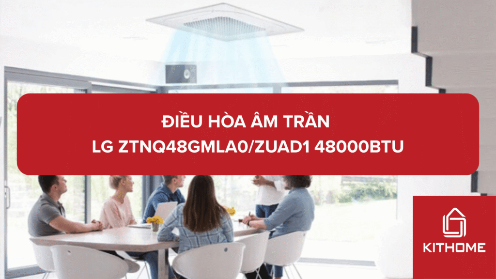 Điều hòa âm trần LG ZTNQ48GMLA0/ZUAD1 48000btu