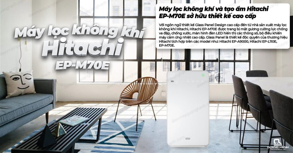 Tìm hiểu chi tiết máy lọc không khí Hitachi EP-M70E(WH) – Giải pháp cho không gian sống